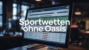 Wettanbieter ohne OASIS - Die besten Alternativen für Sportwetten
