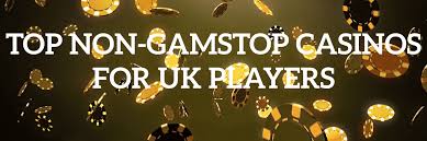 Exploring Non-Gamstop UK Casinos Your Ultimate Guide