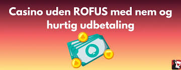 Oplev Fordelene ved Casino Online Uden ROFUS Oplev Fordelene ved Casino Online Uden ROFUS